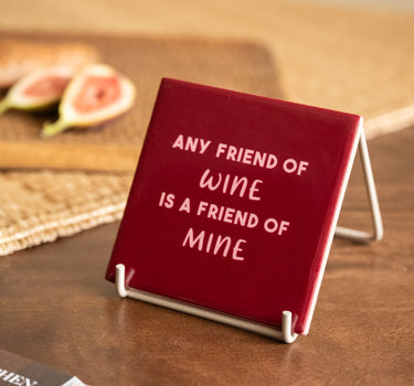 Tile Any Friend Of Wine - Things I Like Things I Love
