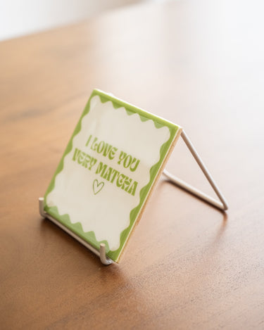 TILTIL Tegeltje I Love You Very Matcha - Things I Like Things I Love